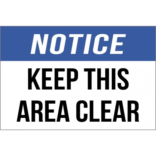 Notice - Keep Area Clear Sign